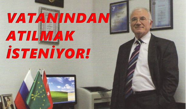 Vatanından kovulmaya çalışılan Çerkes geri dönüşçünün mücadelesi